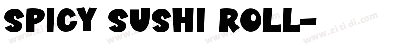 Spicy Sushi Roll字体转换